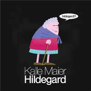 Kalle Maier - Hildegard