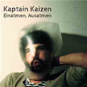 Kaptain Kaizen - Einatmen, Ausatmen