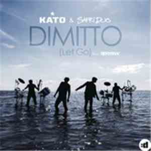 Kato  & Safri Duo Feat. Björnskov - Dimitto (Let Go)