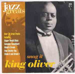 King Oliver - Snag It