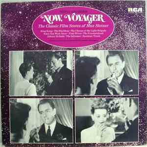 Max Steiner - Now, Voyager - The Classic Film Scores Of Max Steiner