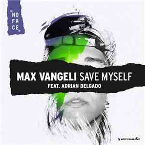 Max Vangeli feat. Adrian Delgado  - Save Myself
