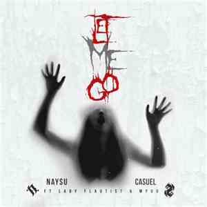 Naysu & Casuel  Ft. Lady Flautist & Myuu - Let Me Go