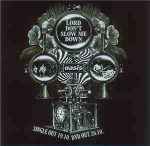 Oasis  - Lord Don't Slow Me Down