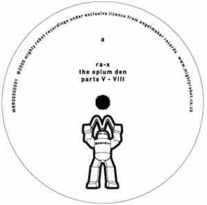 Ra-X - The Opium Den (Parts V - VIII)