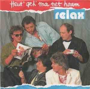Relax  - Heut' Geh' Ma Net Hoam