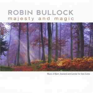 Robin Bullock - Majesty And Magic