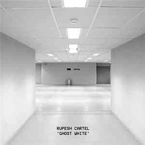 Rupesh Cartel - Ghost White