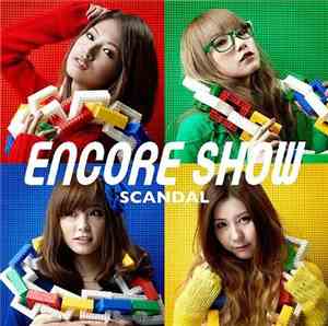 SCANDAL  - Encore Show
