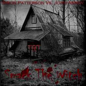 Simon Patterson Vs. John Askew - Smack The Witch (T&T Mashup)