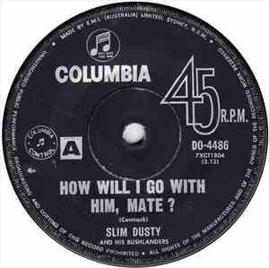Slim Dusty And His Bushlanders - How Will I Go With Him, Mate ?
