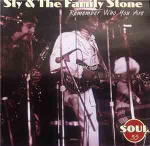 Sly & The Family Stone - Remember Who You Are