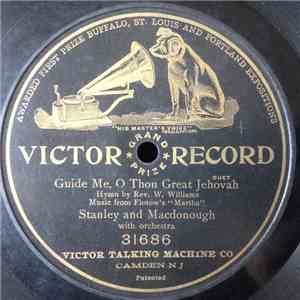 Stanley And Macdonough And Orchestra - Guide Me, O Thou Great Jehovah