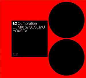 Susumu Yokota - Lo Compilation _ Mix