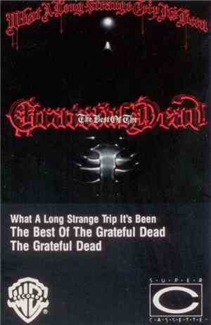 The Grateful Dead - What A Long Strange Trip It's Been: The Best Of The Gra ...