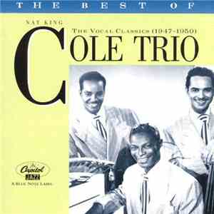 The Nat King Cole Trio - The Best Of The Nat King Cole Trio: The Vocal Clas ...