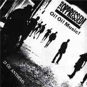 The Oppressed! - Oi! Oi! Music!