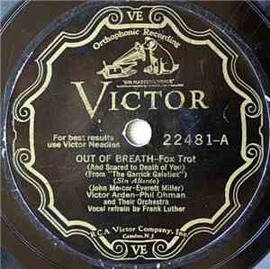 Victor Arden-Phil Ohman And Their Orchestra - Out Of Breath (And Scared To  ...