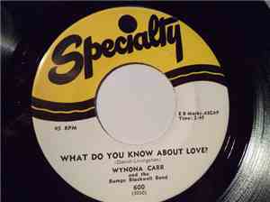 Wynona Carr And The Bumps Blackwell Band - What Do You Know About Love / He ...