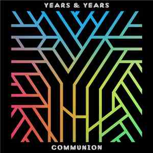 Years & Years - Communion