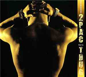 2Pac - The Best Of 2Pac - Part 1: Thug