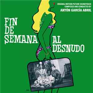 Antón García Abril - Fin de Semana Al Desnudo (Original Motion Picture Soun ...