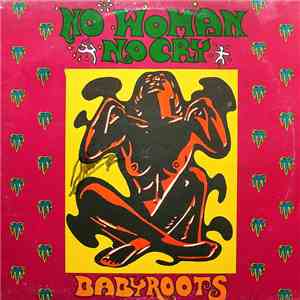 Babyroots - No Woman No Cry