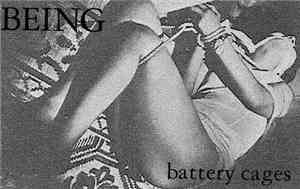 Being  - Battery Cages