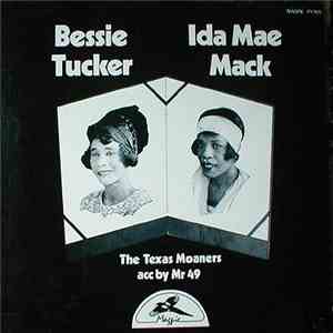 Bessie Tucker / Ida Mae Mack Acc By Mr 49 - The Texas Moaners