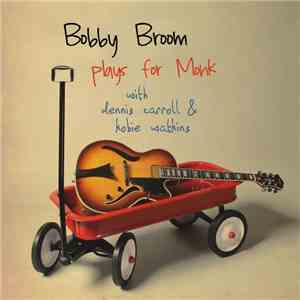 Bobby Broom - Bobby Broom Plays For Monk