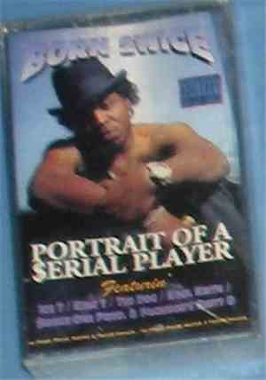 Born 2wice - Portrait Of A $erial Player