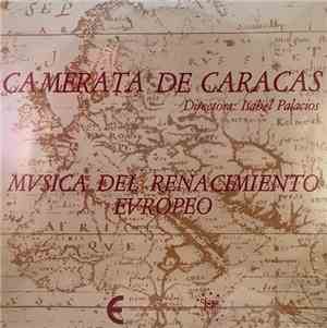 Camerata De Caracas, Isabel Palacios - Musica Del Renacimiento Europeo