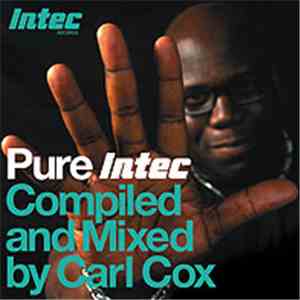Carl Cox - Pure Intec