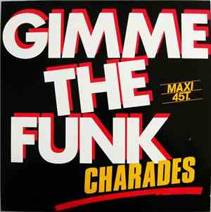 Charades - Gimme The Funk