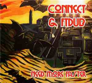 Connect  & FTDub - Need More Faster