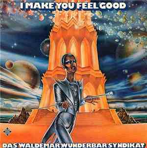 Das Waldemar Wunderbar Syndikat - I Make You Feel Good
