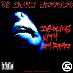 DJ Stuff Terror - Dealing With Sharks