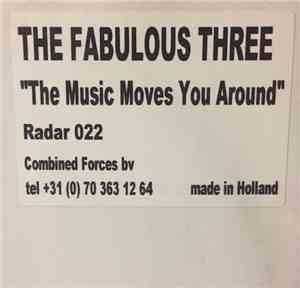 Fabulous Three - The Music Moves U Around