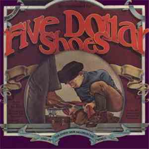 Five Dollar Shoes - Five Dollar Shoes