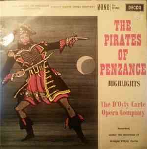 Gilbert & Sullivan, D'Oyly Carte Opera Company - The Pirates Of Penzance -  ...