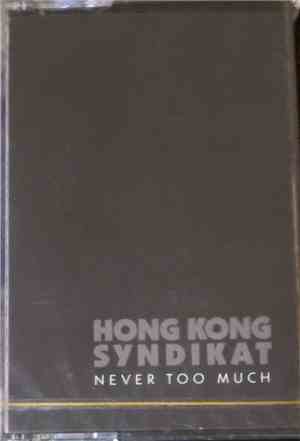 Hongkong Syndikat - Never Too Much