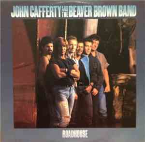 John Cafferty And The Beaver Brown Band - Roadhouse