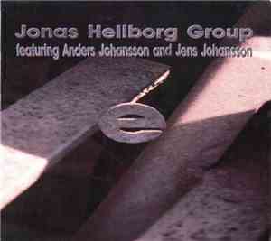 Jonas Hellborg Group Featuring Anders Johansson And Jens Johansson - E