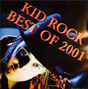 Kid Rock - Best Of 2001