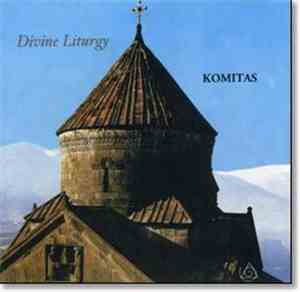 Komitas - Divine Liturgy