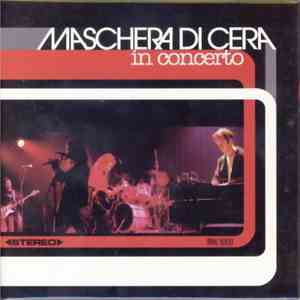 La Maschera Di Cera - In Concerto