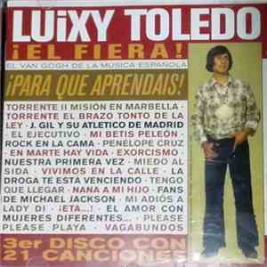Luixy Toledo - ¡El Fiera! ¡Para que Aprendais!