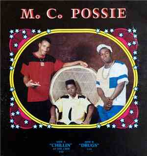 M.C. Possie - Chillin At The Crib / Drugs
