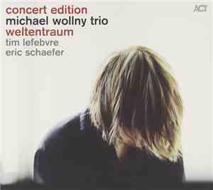 Michael Wollny Trio - Weltentraum - Concert Edition