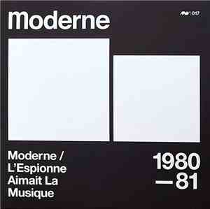 Moderne - Moderne / L'Espionne Aimait La Musique